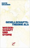 Gesellschaftstheorie als Wissenschaft und Utopie