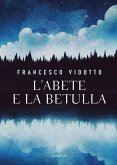 L' abete e la betulla. Storia di amore e di alberi