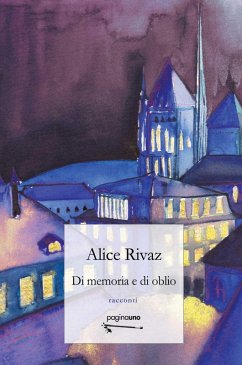 Di memoria e di oblio - Rivaz, Alice