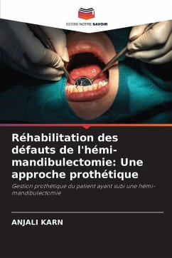Cover Réhabilitation des défauts de l'hémi-mandibulectomie: Une approche prothétique