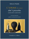 L' omme (l'uomo) dint' 'e pruverbie (antichi detti e modi di dire) L' omme (l'uomo) dint' 'e pruverbie (antichi detti e modi di dire)