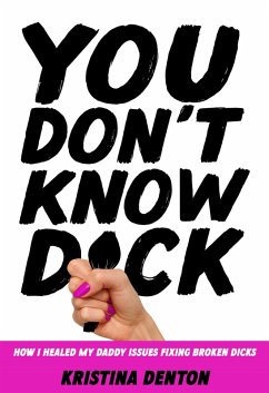 You Don't Know Dick - Denton, Kristina