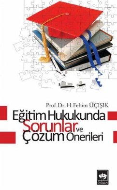 Egitim Hukukunda Sorunlar ve Cözüm Önerileri - Fehim Ücisik, H.