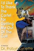I'd Like to Thank the Cartel for Getting Me Out of the Cult