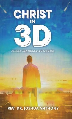 Cover Christ in 3D, Decision, Dedication and Discipleship