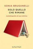 Solo quello che rimane. Autobiografia di una lettrice