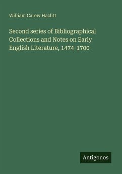 Cover Second series of Bibliographical Collections and Notes on Early English Literature, 1474-1700