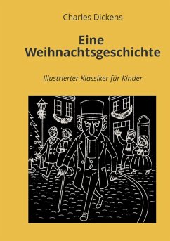 Eine Weihnachtsgeschichte - Dickens, Charles Eine Weihnachtsgeschichte - Dickens, Charles