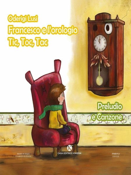 Francesco e l'orologio Tic, Toc, Tac. Preludio e Canzone Francesco e l'orologio Tic, Toc, Tac. Preludio e Canzone