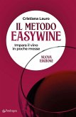 Il metodo easywine. Impara il vino in poche mosse