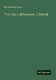 The Industrial Resources of Ireland