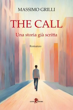 The call. Una storia già scritta - Grilli, Massimo