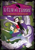 Lo stomaco tentacolare. Il club del terrore