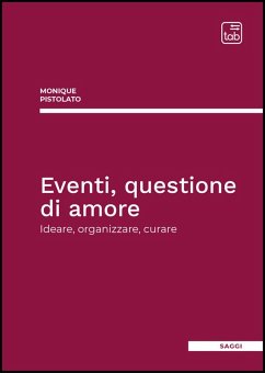 Cover Eventi, questione di amore. Ideare, organizzare, curare
