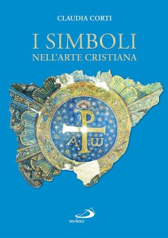 I simboli nell'arte cristiana - Corti, Claudia