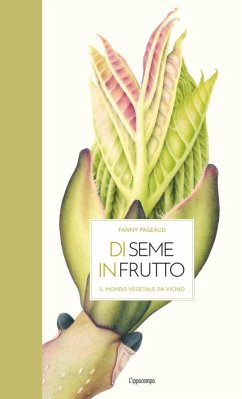 Cover Di seme in frutto. Il mondo vegetale da vicino