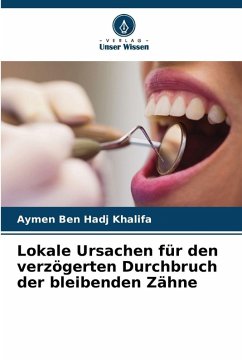 Cover Lokale Ursachen für den verzögerten Durchbruch der bleibenden Zähne