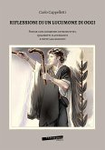 Riflessione di un lucumone di oggi. Poesie con commenti introduttivi, quadretti illustrativi e inviti all'ascolto