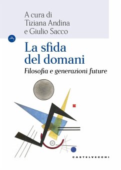 La sfida del domani. Filosofia e generazioni future