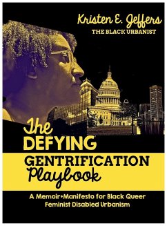 The Defying Gentrification Playbook - Jeffers, Kristen E.