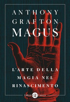 Magus. L'arte della magia nel Rinascimento - Grafton, Anthony