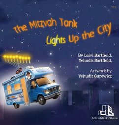 The Mitzvah Tank Lights Up the City - Bartfield, Leivi; Bartfield, Yehudis