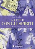 A letto con gli spiriti. Storie e cocktail di un barman scomposto