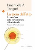 La gioia dell'atto. La metafisica della partecipazione di Louis Lavelle