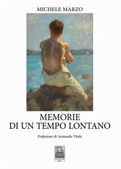 Memorie di un tempo lontano - Marzo, Michele Memorie di un tempo lontano - Marzo, Michele