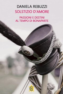 Cover Solstizio d'amore. Passioni e destini al tempo di Bonaparte