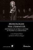 Monologhi per l'Identità. Antologia di autrici e autori di Teatro x la Identidad