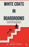 White Coats In Boardrooms