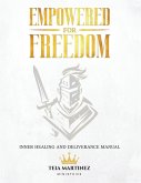 Empowered for Freedom Inner Healing and Deliverance Manual