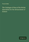 The Catalogue of Stars of the British Association for the Advancement of Science