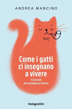 Cover Come i gatti ci insegnano a vivere. 11 lezioni di intelligenza felina