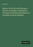Memoir of the Life and Writings of Thomas Cartwright, Including the Principal Ecclesiastical Movements in the Reign of Queen Elizabeth