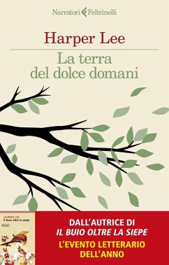 La terra del dolce domani - Lee, Harper