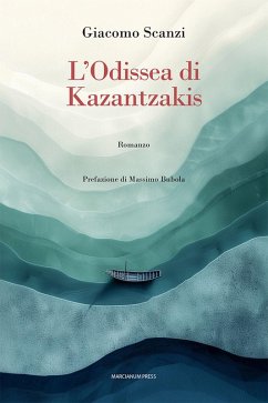 L' Odissea di Kazantzakis - Scanzi, Giacomo L' Odissea di Kazantzakis - Scanzi, Giacomo