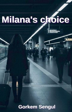 Milana's Choice - Sengul, Gorkem Milana's Choice - Sengul, Gorkem