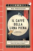 Il caffè della luna piena Il caffè della luna piena