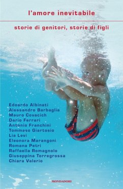 Cover L' amore inevitabile. Storie di genitori, storie di figli