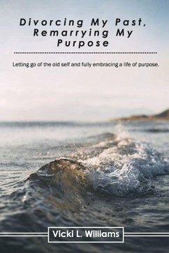 Cover Divorcing My Past, Remarrying My Purpose