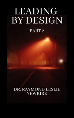 Leading By Design Part 2 (eBook, ePUB) - Newkirk, Raymond Leslie