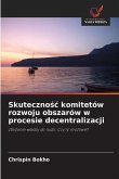 Skuteczno¿¿ komitetów rozwoju obszarów w procesie decentralizacji