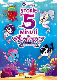 Tokidoki Mermicorno Starfall. Storie da 5 minuti Tokidoki Mermicorno Starfall. Storie da 5 minuti