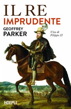Cover Il re imprudente. Una nuova vita di Filippo II