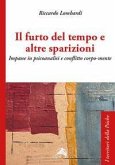 Il furto del tempo e altre sparizioni. Impasse in psicoanalisi e conflitto corpo-mente
