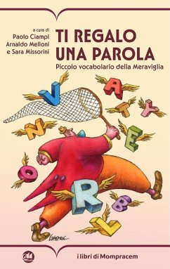 Cover Ti regalo una parola. Piccolo vocabolario della Meraviglia