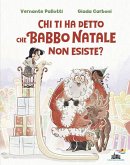 Chi ti ha detto che Babbo Natale non esiste?