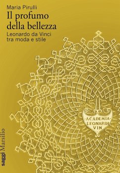Cover Il profumo della bellezza. Leonardo da Vinci tra moda e stile